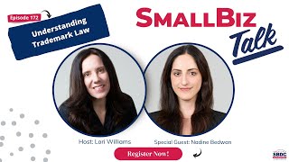 SmallBiz Talk: Understanding Trademark Law w/Nadine Bedwan