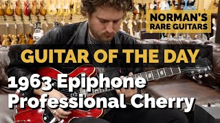 Video thumbnail for Guitar of the Day: 1963 Epiphone Professional Cherry | Norman's Rare Guitars by Normans Rare Guitars