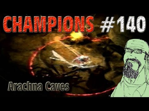 Champions #140 RTA - Arachna Caves