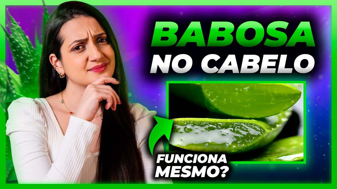 Como usar BABOSA no Cabelo? Saiba as 5 MELHORES MANEIRAS!