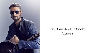 Eric Church - The Snake (Lyrics)