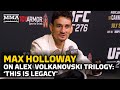 Max Holloway Says Alexander Volkanovski Trilogy Is ‘Huge In Every Way’: ‘This Is Legacy’ | UFC 276