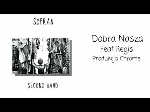 Sopran feat. Regis - "Dobra nasza" (prod. Chrome)