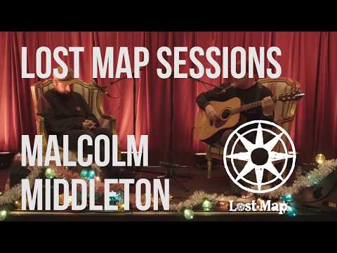 Lost Map Sessions #8: Malcolm Middleton - 'Man Up, Man Down'