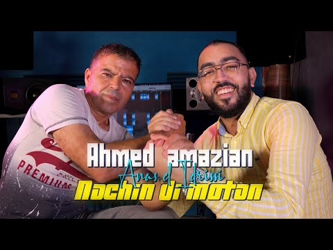 Ahmed Amazian & Anass El Idrissi - Nachin Di Motan (Official Music Video) 2025