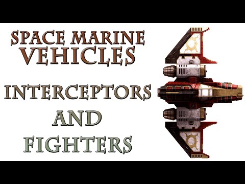 Warhammer 40k Lore - Interceptors & Fighters, Space Marine Ships