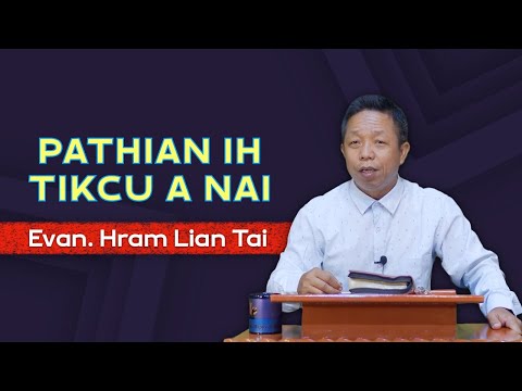 Pathian Tikcu Anai || Evan. Hram Lian Tai - Sermon