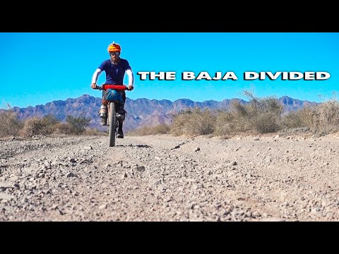 Bikepacking the Baja Divide *Extended Cut*