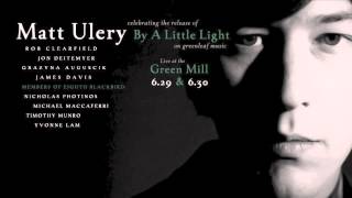 Matt Ulery - Green Mill 6/29-30
