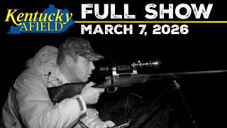 Watch Video - Kentucky Afield TV -March 7, 2026