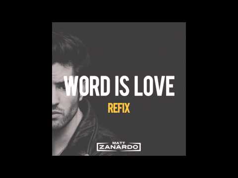 The Word Is Love (Matt Zanardo ReFix)