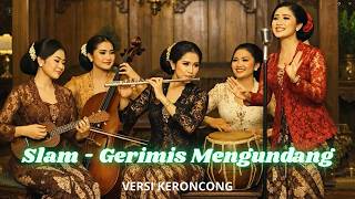 Download lagu Slam - Gerimis Mengundang | Versi Keroncong | Cover mp3