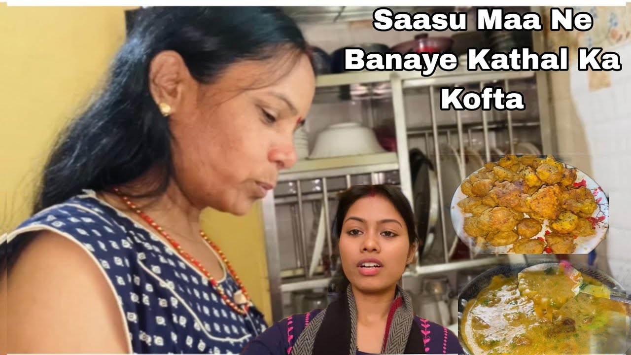 Saasu Maa Ne Banaya Kathal ka Kofta || Manisha sahu