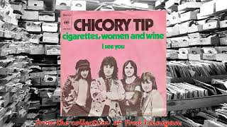 Chicory Tip - Cigarettes,Women And Wine(1973)