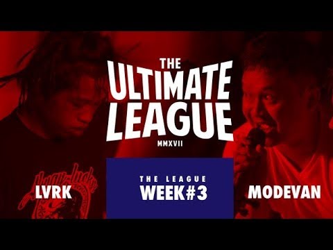 THE ULTIMATE LEAGUE (2017) EP.13 : LVRK vs MODEVAN "1 ON 3" | RAP IS NOW