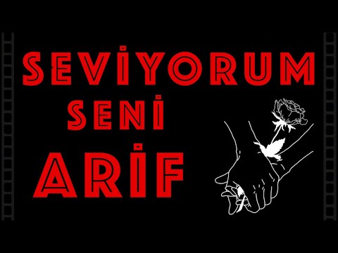Seviyorum Seni ARİF - Sevgiliye İsme Özel Aşk Şarkısı | (2021)