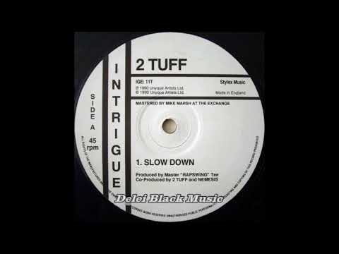 2 Tuff - Slow Down