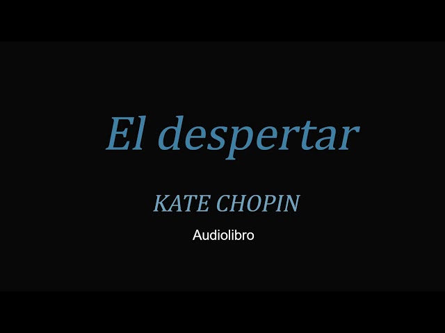 Vídeo relacionado con El despertar: Nueva traducción al español: 66 (Clásicos en español)