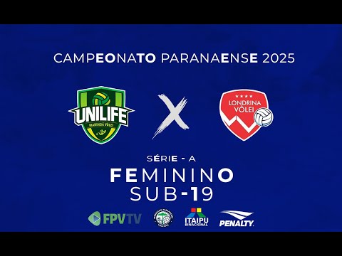 PARANAENSE SUB-19 - SÉRIE A - FEM - UNILIFE MARINGÁ X LONDRINA VÔLEI