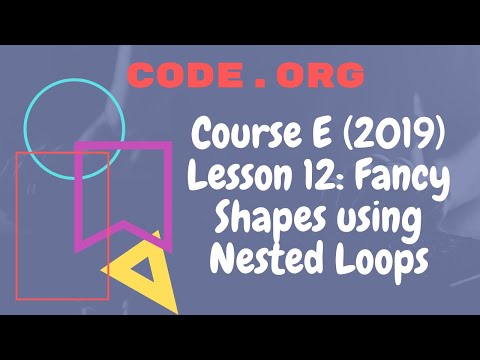 Code.org - Course E (2019) - Lesson 12 : Fancy Shapes Using Nested Loops