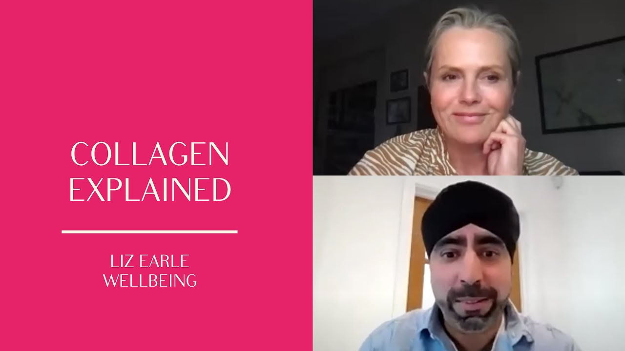 Collagen supplements explained with Pupinder Ghatora | Liz Earle Wellbeing