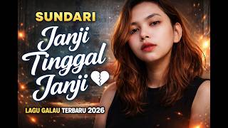 Download lagu Janji Tinggal Janji – SUNDARI | Lagu Galau Terbaru 2026 (Viral Tiktok) mp3 Download lagu Janji Tinggal Janji – SUNDARI | Lagu Galau Terbaru 2026 (Viral Tiktok) mp3