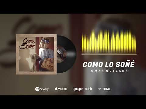 Omar Quezada - Como lo soñé - Salsa 2022
