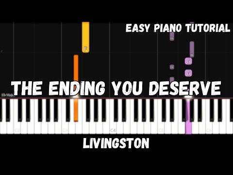 Livingston - The Ending You Deserve (Easy Piano Tutorial)