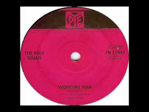 The Riot Squad - Working Man