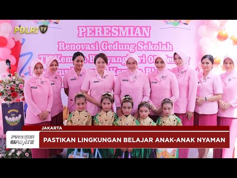 PRESISI UPDATE : METRO JAKBAR RENOVASI TK KEMALA BHAYANGKARI PESING 13/10/2024 (18.00)