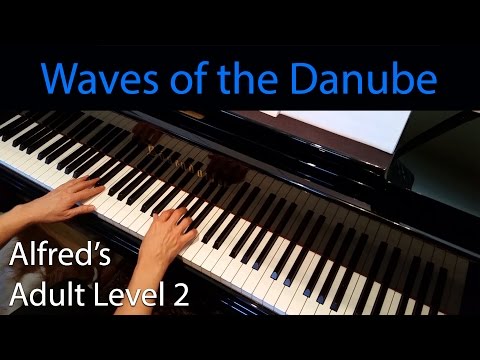 Waves of the Danube, Ivanovici (Early-Intermediate Piano Solo) Alfred's Adult Level 2