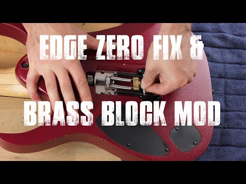 Ibanez Edge Zero Fix & Brass Block Install