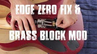 Ibanez Edge Zero Fix & Brass Block Install
