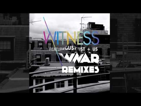 Witness feat. August+Us - War (Remixes) [Official]