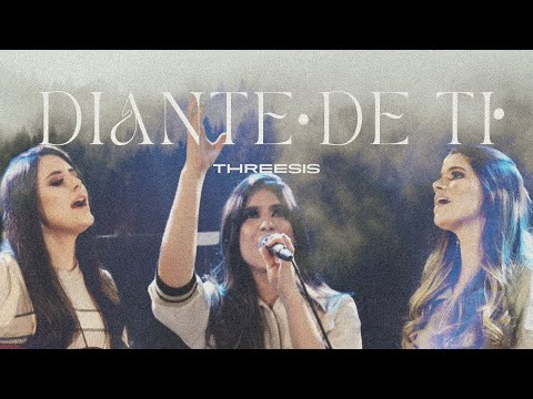 ThreeSis - Diante de Ti (Clipe Oficial)