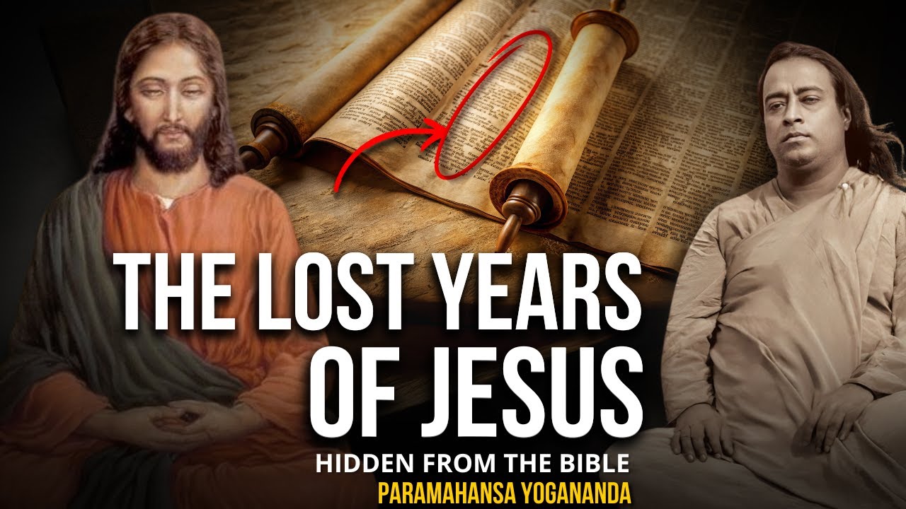 Paramahansa Yogananda: Jesus in India? The Unknown Years Hidden from the Bible
