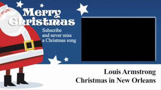 Louis Armstrong - Christmas In New Orleans - Lyrics (Paroles)