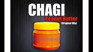 Chagi - Peanut Butter (Original Mix)