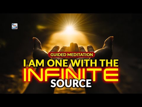 Guided Meditation - I AM One With The Infinite Source
