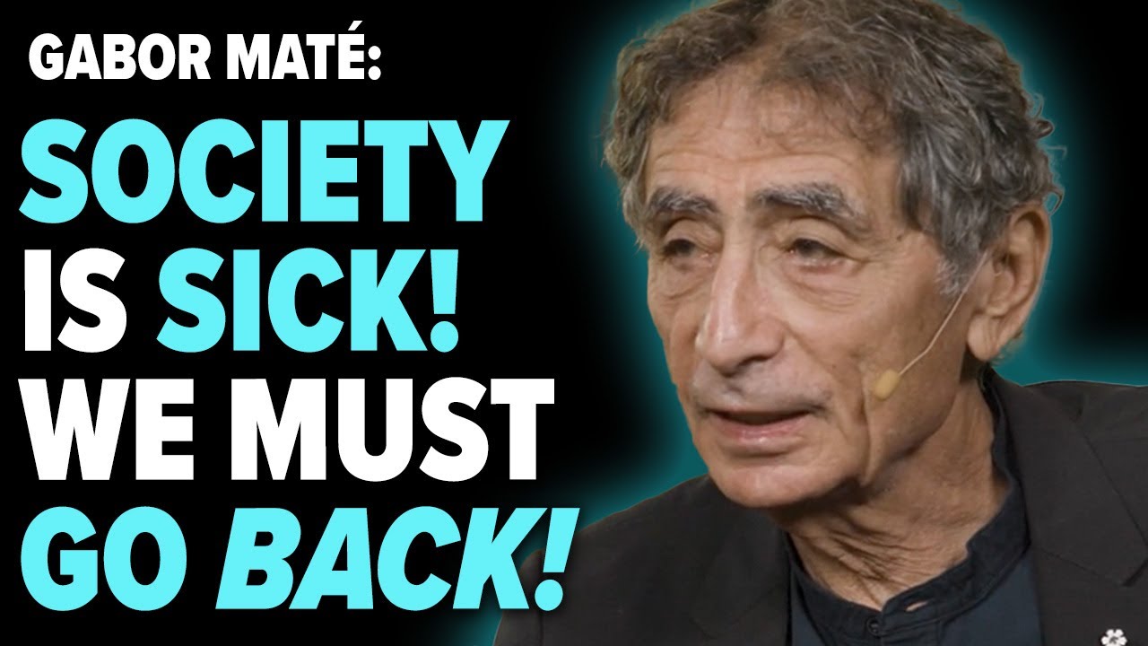 Modern Culture Is Traumatizing and NOT Normal! With Dr. Gabor Maté