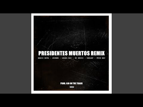 Presidentes Muertos Remix