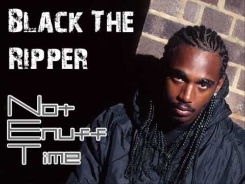 Not Enuff Time - Black The Ripper Ft. Special K
