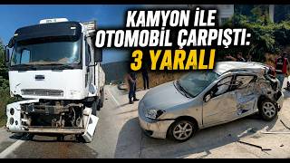  Kamyon İle Otomobil Çarpıştı 3 Yaralı
