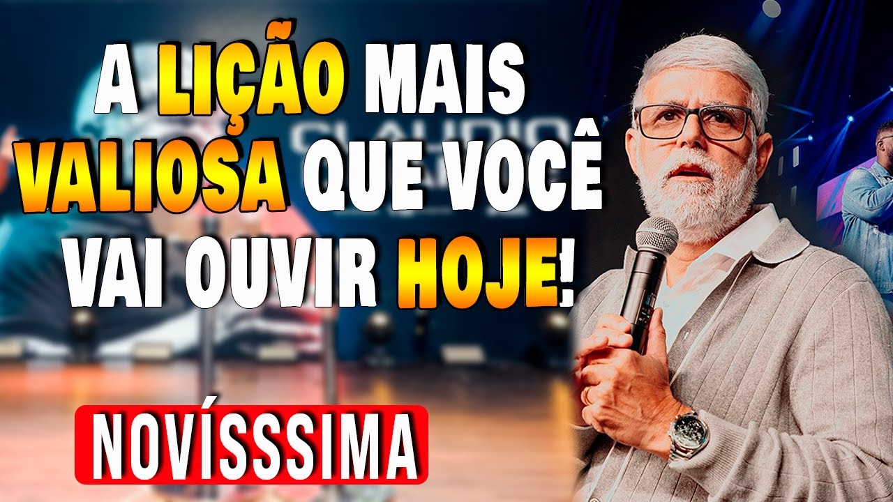 Pr Claudio Duarte: A LIÇÃO Mais VALIOSA Que Você Vai Ouvir Hoje!