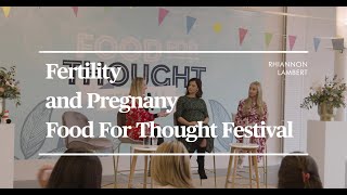 FERTILITY & PREGNANCY | FOOD FOR THOUGHT FESTIVAL 2020 | Hosted by Rhiannon Lambert