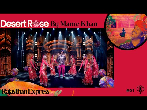 Rajasthan Express |  Desert Rose by Mame Khan | Official Music Video | Latest Dance Song