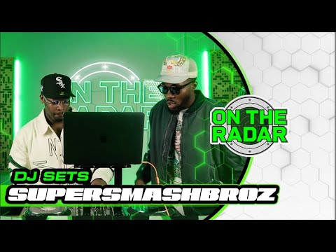 SuperSmashBroz DJ Set | ON THE RADAR RADIO DJ SET (DANCE, AMAPIANO, ALTÉ, HIPHOP, R&B)