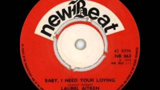 LAUREL AITKEN   BABY , I NEED YOUR LOVING new beat nb0631970