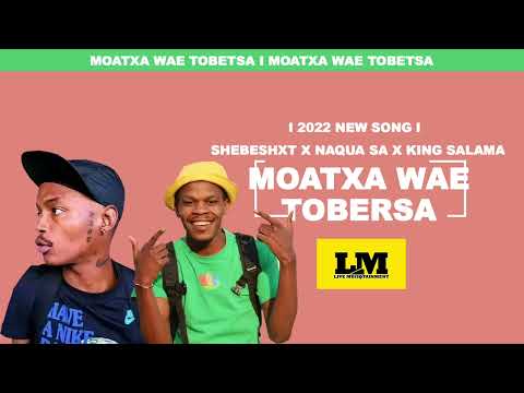 Shebeshxt x King Salama x Naqua sa-Moatxa wae tobetsa [official Audio]