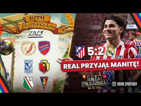 LOŻA PIŁKARSKA: EKSTRAKLASA PEŁNA HITÓW! REAL ZMIAŻDŻONY PRZEZ ATLETICO!